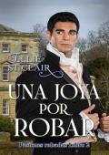 Una joya por robar (Pasiones robadas 2)