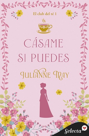 Cásame si puedes (El Club del té 1)