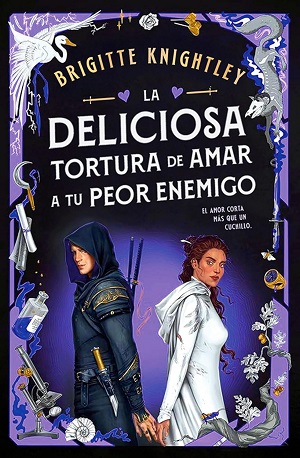 La deliciosa tortura de amar a tu peor enemigo (Queridos Enemigos 2)