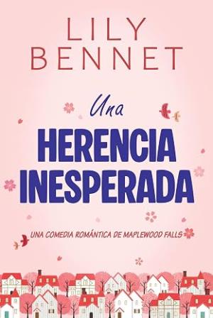 Una herencia inesperada (Maplewood Falls 1)