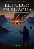 El fuego en el agua (El hacha y el arado 2)
