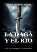 La Daga y el Río (La Daga y el Río 1)