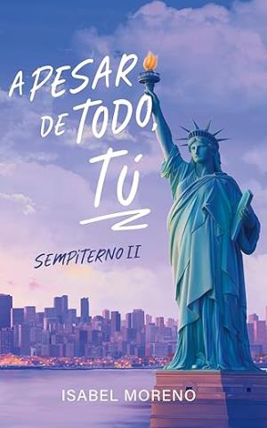 A pesar de todo, tú (Sempiterno 2)