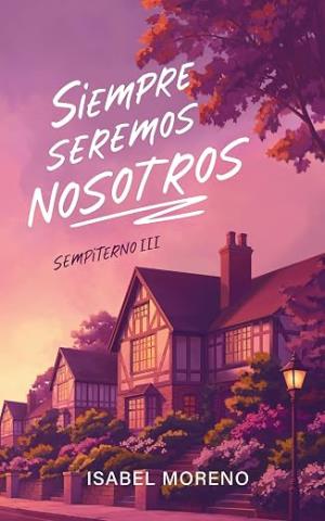 Siempre Seremos Nosotros (Sempiterno 3)