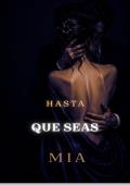 Portada de Hasta que seas mía