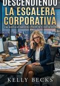 Portada de Desdender la Escalera Corporativa