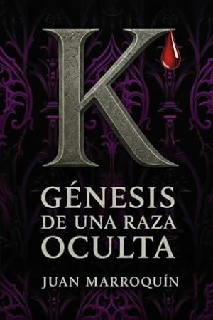 K: Génesis de una raza oculta