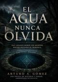 El agua nunca olvida