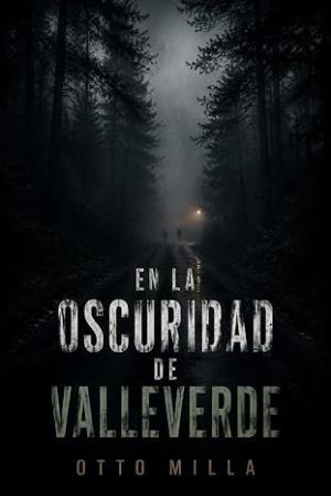 En la Oscuridad de Valleverde