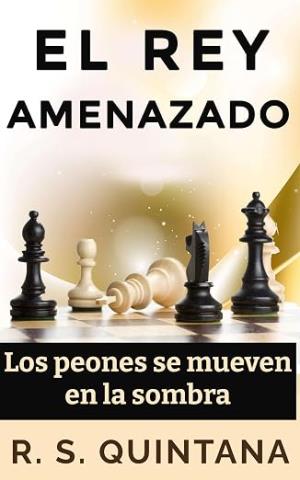 EL Rey amenazado: Los peones se mueven en la sombra