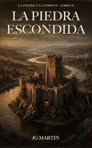 La piedra escondida (La Piedra y la Corona 2)