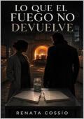 Portada de Lo que el fuego no devuelve