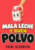 Portada de Mala leche y buen polvo