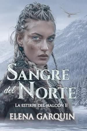 Sangre del norte (La estirpe del halcón 2)
