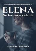 Portada de Elena No fue un accidente (Elena 1)