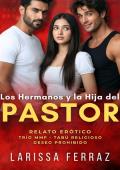 Los Hermanos y la Hija del Pastor (Secretos Eróticos Prohibidos 11)