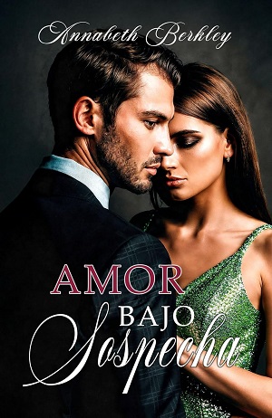 Amor bajo sospecha (Hermanas Maxwell 2)