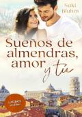 Portada de Sueños de almendras, amor y tú: Latidos en Pisa (Latidos en la Toscana 3)