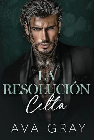 La Resolución Celta (Un Imperio Criminal de Nueva York 4)