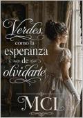 Verdes, como la esperanza de olvidarte