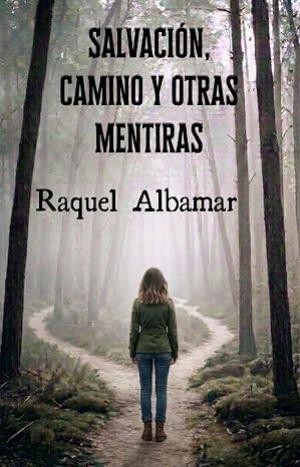 Salvación, camino y otras mentiras