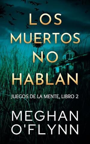 Los muertos no hablan (Juegos de la mente 2)