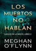 Portada de Los muertos no hablan (Juegos de la mente 2)