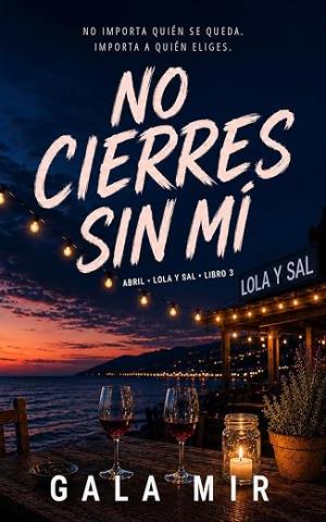 No cierres sin mí (Lola y Sal 3)