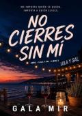 No cierres sin mí (Lola y Sal 3)