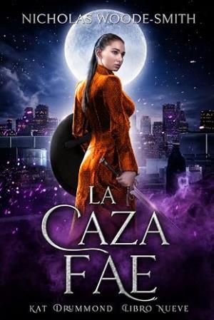 La Caza Fae (Serie Kat Drummond 9)