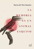 Portada de La memoria es un animal esquivo