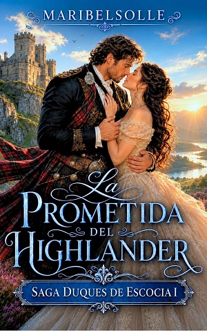 La prometida del Highlander (Los Duques de Escocia 1)