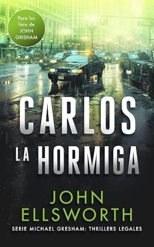Carlos, la hormiga (Michael Gresham 4)