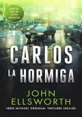 Carlos, la hormiga (Michael Gresham 4)