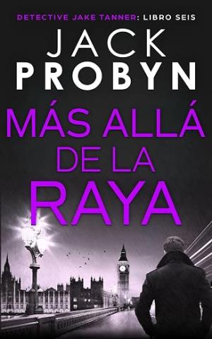 Más Allá de la Raya (DC Jake Tanner 6)