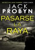Pasarse la Raya (DC Jake Tanner 5)