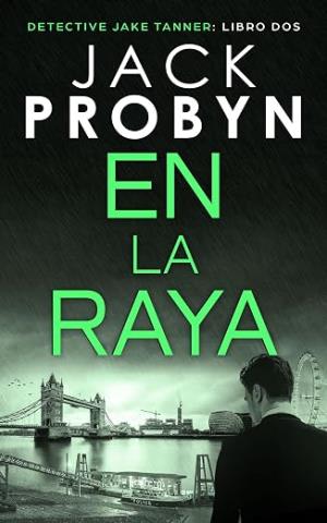 En la Raya (DC Jake Tanner 2)