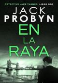 En la Raya (DC Jake Tanner 2)