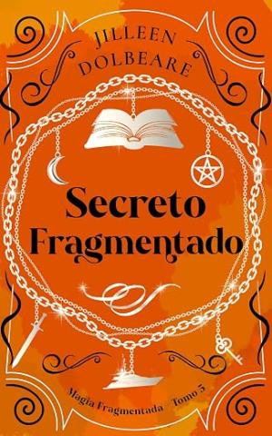 Secreto Fragmentado (Magia Fragmentada 5)