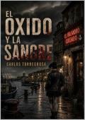Portada de El óxido y la sangre