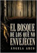 El bosque de los que no envejecen