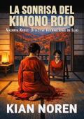 Portada de La Sonrisa del Kimono Rojo (Valkiria Kross: Detective internacional de lujo 4)