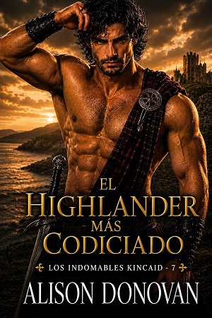 El Highlander más codiciado (Los indomables Kincaid 7)
