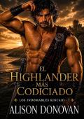 El Highlander más codiciado (Los indomables Kincaid 7)