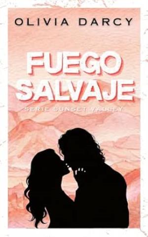 Fuego Salvaje (Sunset Valley 5)