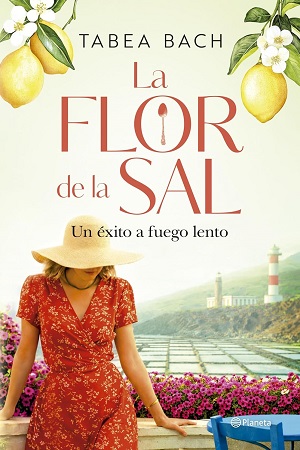 Un éxito a fuego lento (La flor de la sal 2)