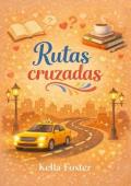 Portada de Rutas cruzadas (Amores dulces 6)