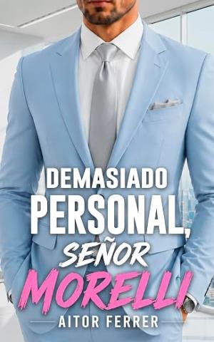 Demasiado personal, señor Morelli