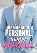 Demasiado personal, señor Morelli