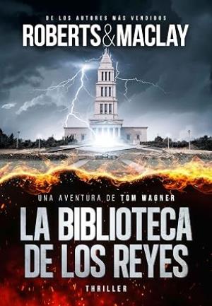 La biblioteca de los reyes (Una aventura de Tom Wagner 2)